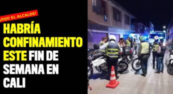 Habría confinamiento este fin de semana en Cali, dice el Alcalde