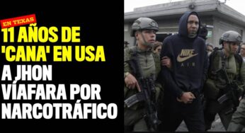 Por narcotráfico, Jhon Viáfara tendrá que pagar 11 años de 'Cana' en Estados Unidos