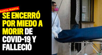 Se encerró por miedo a morir de Covid-19 y falleció
