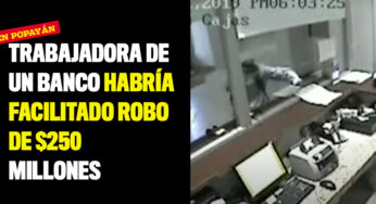Trabajadora de un banco habría facilitado robo de $250 millones