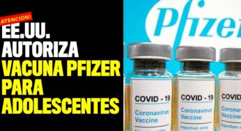 Estados Unidos autoriza vacuna Pfizer para adolescentes