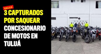 3 capturados por saquear concesionario de motos en Tuluá
