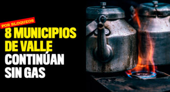 8 municipios de Valle continúan sin gas