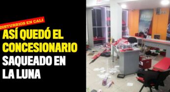 Así quedó el concesionario saqueado en La Luna durante los disturbios en Cali