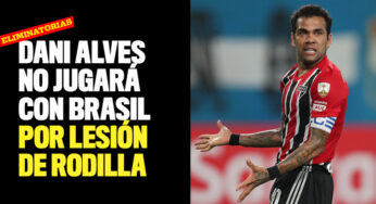 Dani Alves se pierde los juegos con Brasil por lesión