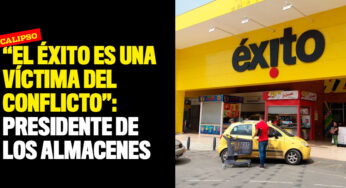 "El Éxito Simón Bolívar es una víctima del conflicto": Presidente de los almacenes
