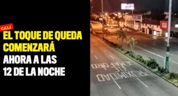 ¡El Toque de Queda cambió de horario! Comenzará a las 12 de la noche