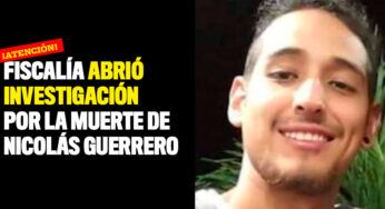 Fiscalía abrió investigación por la muerte de Nicolás Guerrero