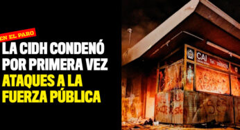 La CIDH condenó por primera vez ataques a la fuerza pública