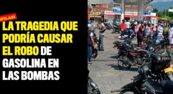 La tragedia que podría causar el robo de gasolina a las bombas