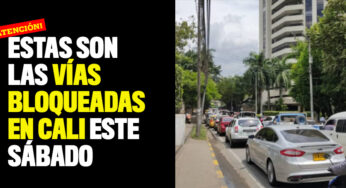 Estas son las vías bloqueadas en Cali este sábado