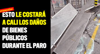Esto le costará a Cali los daños de bienes públicos durante el paro