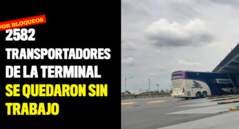 2582 transportadores de la terminal se quedaron sin trabajo