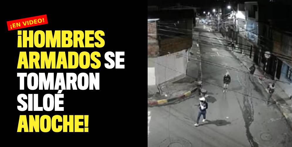 VIDEO: Hombres armados se tomaron Siloé en la noche del viernes