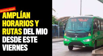 Amplían horarios y rutas del MIO desde este viernes