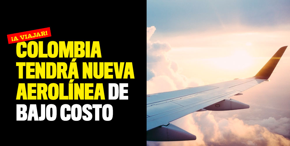 Colombia-tendrá-nueva-aerolínea-de-bajo-costo