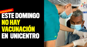Este domingo no hay vacunación en Unicentro