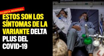 Estos son los síntomas de la variante Delta Plus del covid-19