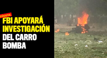 FBI apoyará investigación del carro bomba en Cúcuta