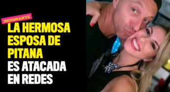 La despampanante esposa de Pitana es atacada en redes