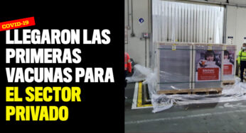 Llegaron las primeras vacunas contra el Covid-19 para el sector privado