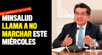 MinSalud llama a no marchar este miércoles ante aumento de Covid-19
