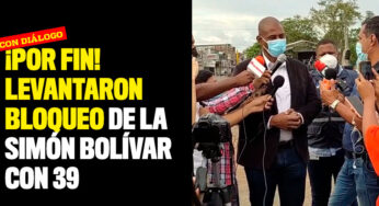 ¡Por fin! Levantaron bloqueo de la Simón Bolívar con 39