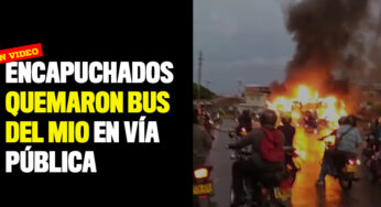 Encapuchados quemaron bus del MIO en vía pública