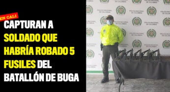 Capturaron a soldado que habría robado 5 fusiles del batallón de Buga