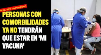 Personas con comorbilidades ya no tendrán que estar en 'Mi Vacuna'