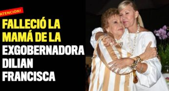 Falleció la mamá de la exgobernadora Dilian Francisca Toro
