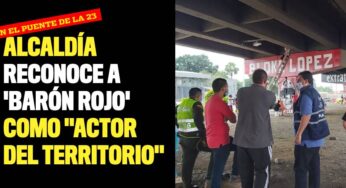 Alcaldía reconoce a 'Barón Rojo' como "actor del territorio"