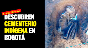Descubren cementerio indígena en Bogotá