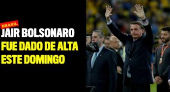 Jair Bolsonaro fue dado de alta este domingo