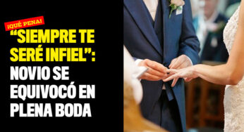 "Siempre te seré infiel": novio se equivocó en plena boda