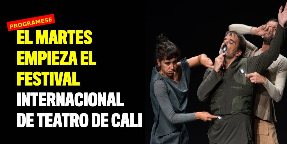 Este Martes Empieza El Festival Internacional De Teatro De Cali 9123