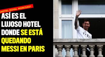 Así es el lujoso hotel donde se está quedando Messi en Paris