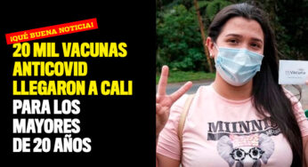 20 mil vacunas anticovid llegaron a Cali para los mayores de 20 años