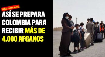 Así se prepara Colombia para recibir más de 4.000 afganos