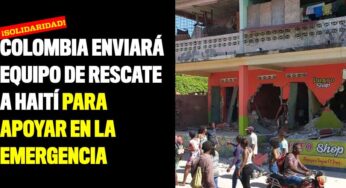 Colombia enviará equipo de rescate a Haití para apoyar en la emergencia