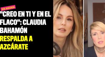 "Creo en ti y en el flaco": Claudia Bahamón respalda a Azcárate