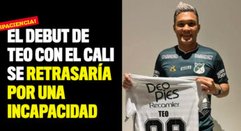 El debut de Teo con el Deportivo Cali se retrasaría por una incapacidad