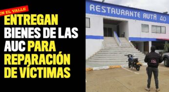 Entregan bienes de las AUC para reparación de víctimas en el Valle