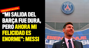 “Mi salida del Barça fue dura, pero ahora mi felicidad es enorme”: Messi