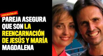 Pareja asegura que son la reencarnación de Jesús y María Magdalena