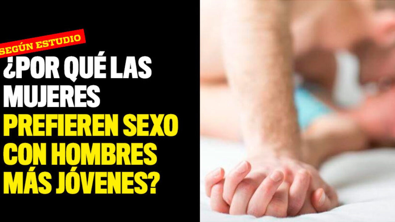 ¿Por qué las mujeres prefieren tener sexo con hombres más jóvenes?