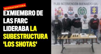 Capturado exmiembro de las Farc que lideraba la subestructura 'Los Shotas'