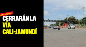 ¡Atención! Cerrarán la vía Cali-Jamundí