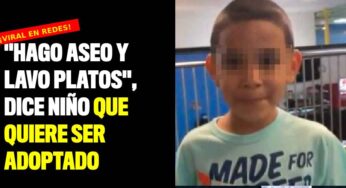 "Hago aseo y lavo platos", dice niño que quiere ser adoptado