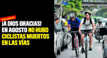 ¡A Dios gracias! En agosto no hubo ciclistas muertos en las vías